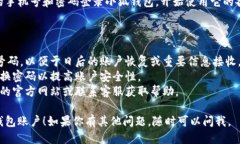 要注册小狐钱包账户，你