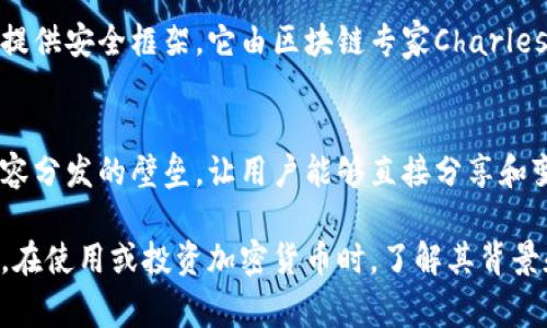 区块链技术是近年来备受关注的创新，特别是在金融和资产管理等领域的应用。它使用分布式账本技术，确保数据的安全性和透明度。以下是一些知名的基于区块链技术的加密货币（通常称为“币”）：

### 1. 比特币（Bitcoin, BTC）
比特币是区块链技术的首个应用，也是最知名的加密货币。由中本聪在2009年推出，比特币通过挖矿方式生成，具有去中心化的特性。它通常被视为数字黄金。

### 2. 以太坊（Ethereum, ETH）
以太坊不仅是一种加密货币（以太币），还是一个支持智能合约的开源区块链平台。智能合约可以自动执行预定的合约条款，促进去中心化应用（DApps）的发展。

### 3. 瑞波币（Ripple, XRP）
瑞波币是一个旨在提高全球支付系统效率的加密货币。与比特币不同，瑞波币的目标不是完全去中心化，而是与传统金融机构合作，提高跨境支付的速度和效率。

### 4. 莱特币（Litecoin, LTC）
莱特币是比特币的衍生币，常被称为“银币”。它与比特币类似，但在交易确认时间和算法上有所不同，莱特币的交易速度较快，适合于小额支付。

### 5. 狗狗币（Dogecoin, DOGE）
最初作为一种玩笑币，狗狗币因其友好的社群和广泛的使用而受到广泛欢迎。它以柴犬为标志，并吸引了大量追随者，成为流行的打赏和小额交易工具。

### 6. 存储币（Filecoin, FIL）
Filecoin是一个去中心化的数据存储网络，允许用户出租未使用的存储空间。存储矿工通过提供存储服务获得Filecoin作为奖励，这为数据存储提供了一种创新的解决方案。

### 7. 链环（ChainLink, LINK）
ChainLink是一种去中心化的预言机网络，可以安全连接智能合约与外部数据源，使得区块链应用能够实时获取外部数据。

### 8. 币安币（Binance Coin, BNB）
币安币是全球最大的加密货币交易所币安（Binance）发行的代币。BNB被广泛用于交易手续费折扣、参与初始交易所上市（IEO）等。

### 9. 暗黑币（Monero, XMR）
Monero注重隐私和安全，设计上使所有交易都是不可追踪的。它的交易信息被高度加密，保护用户的隐私，非常适合重视匿名性的用户。

### 10. 卡尔达诺（Cardano, ADA）
卡尔达诺是一个以科学研究为基础的智能合约平台，旨在为开发去中心化应用提供安全框架。它由区块链专家Charles Hoskinson创立，强调可扩展性与可持续性。

### 11. 波场（Tron, TRX）
波场是一个致力于去中心化内容分享的平台。波场的目标是打破传统互联网内容分发的壁垒，让用户能够直接分享和变现他们的内容。

这些币种仅是区块链生态系统中的一部分，各种币种有不同的应用场景和目标。在使用或投资加密货币时，了解其背景和潜在风险至关重要。